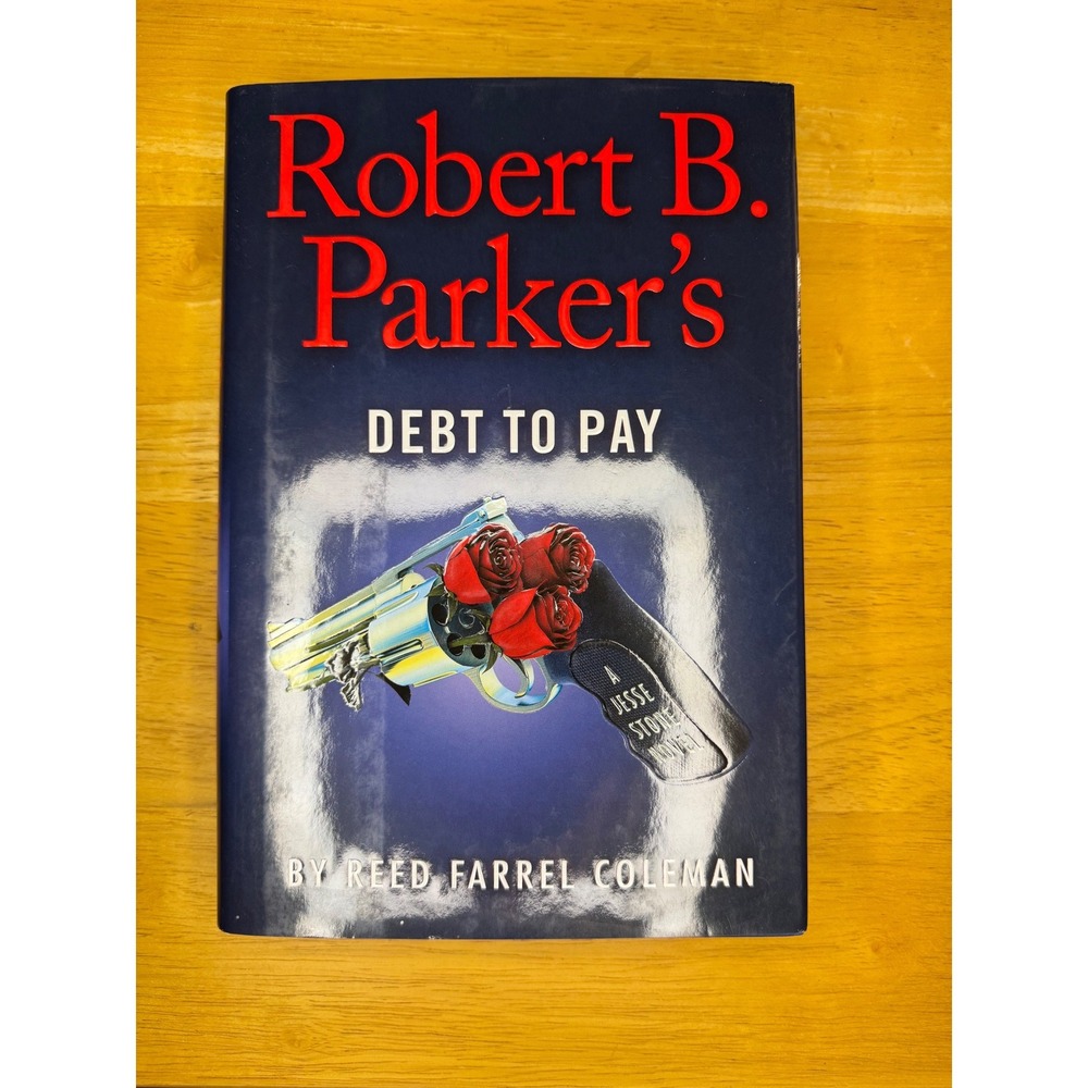 Robert B Parkers Debt to Pay Jesse Stone‎  Hardcover Reed Farrel Coleman 2016